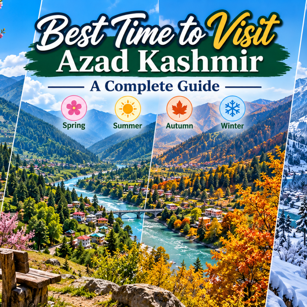 Best Time to Visit Azad Kashmir: A Complete Guide
