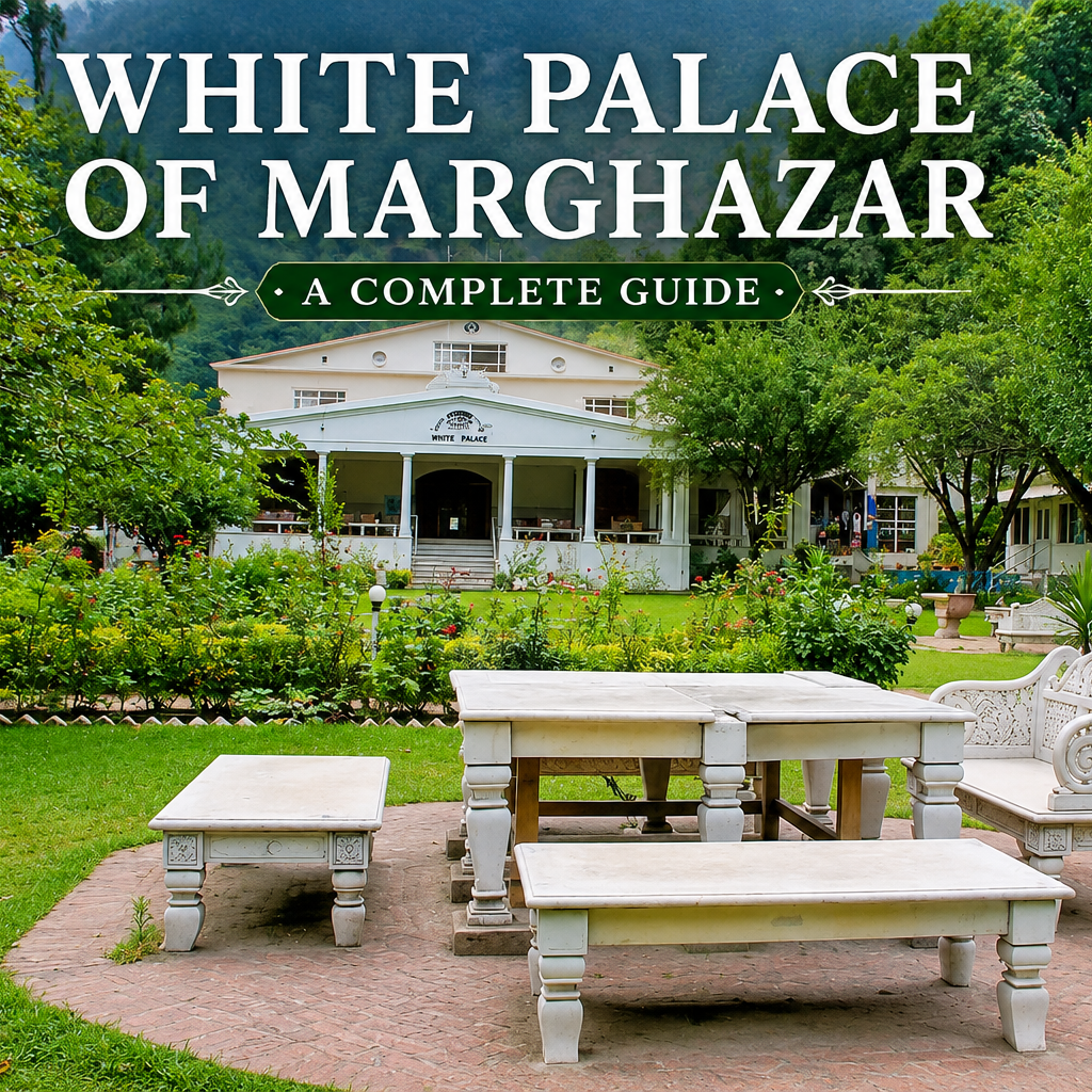 White Palace of Marghazar: A Complete Guide